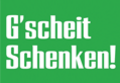 G'scheit Schenken macht Sinn ©      