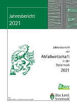 Jahresbericht 2021: Kommunales Abfallaufkommen
 der Steiermark