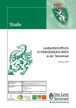 Biogas-Studie: Landwirtschaftliche KLEINBIOGASANLAGEN in der Steiermark © Land Steiermark / A14
